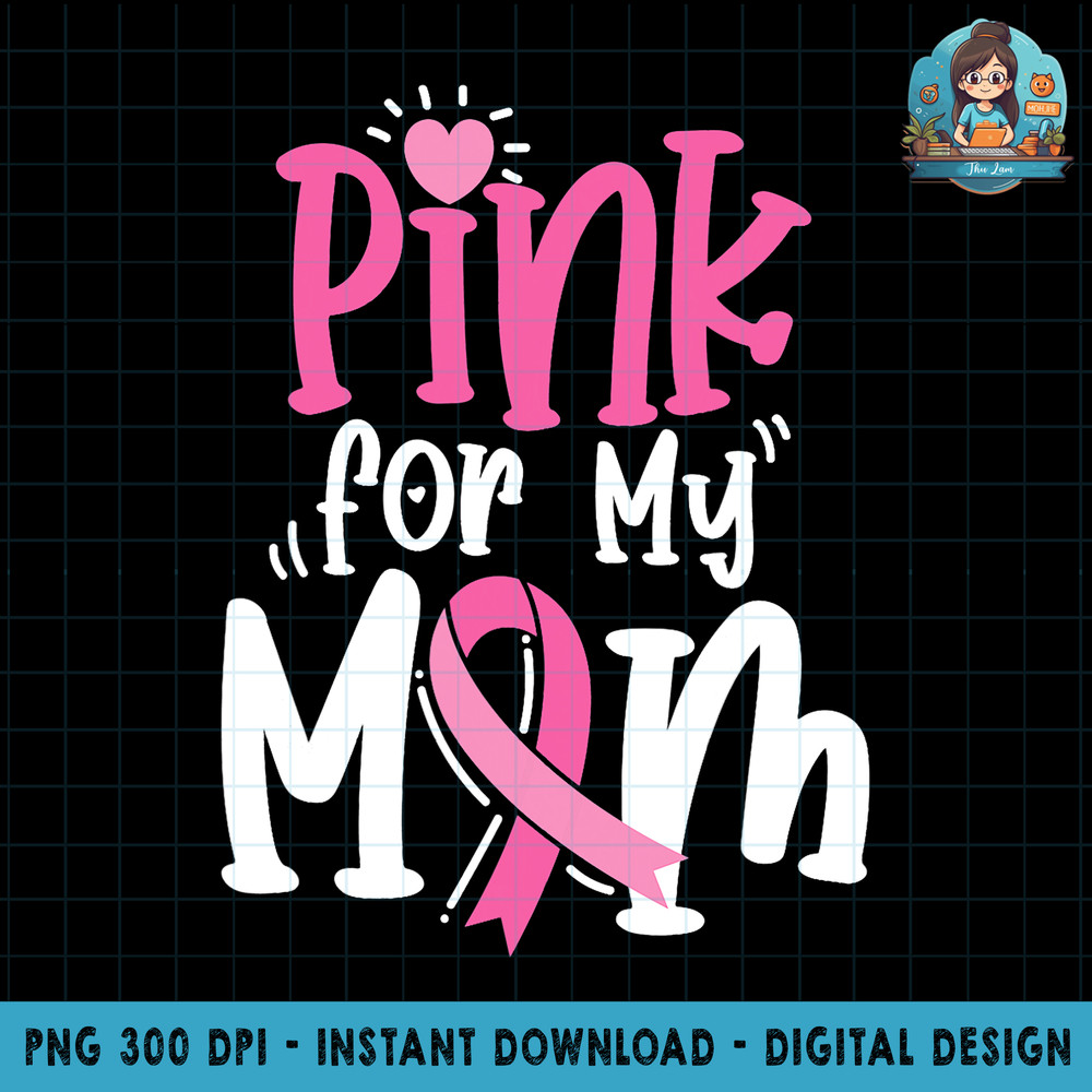 Breast Cancer Pink For My Mom Ribbon PNG Download.jpg