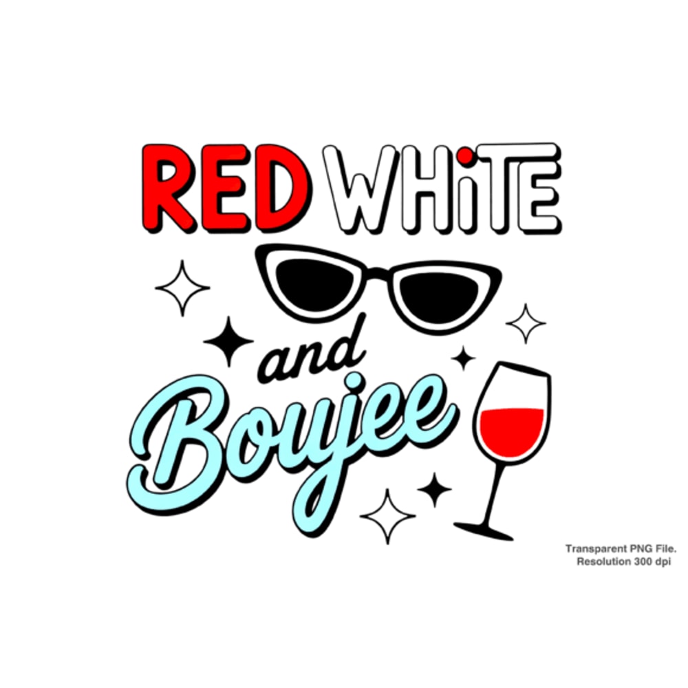 Red White And Boujee Fourth Of July PNG 0