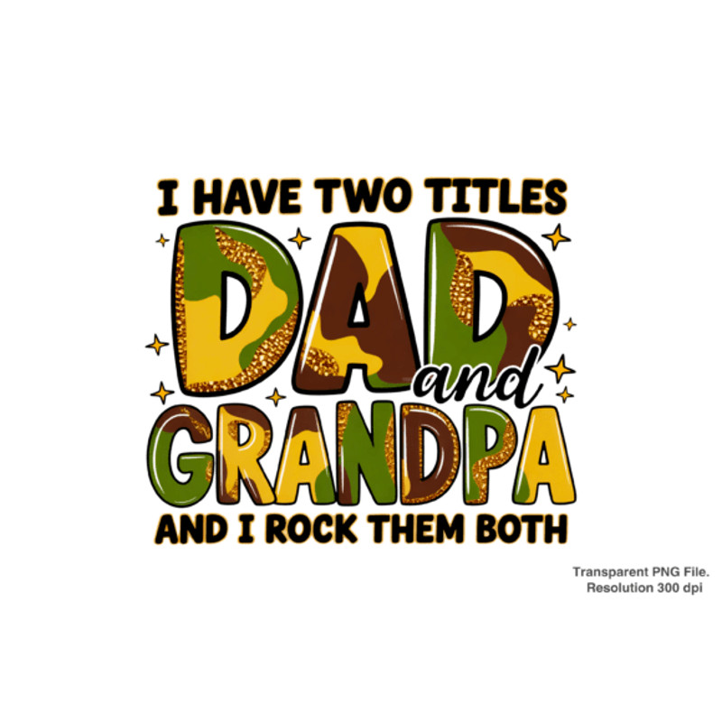 Dad And Grandpa PNGTwo Titles Dad PNG 0