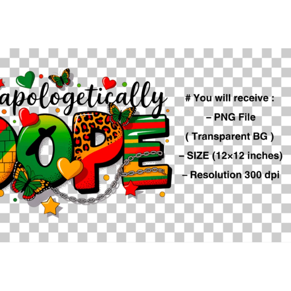 Unapologetically Dope Juneteenth PNG 1