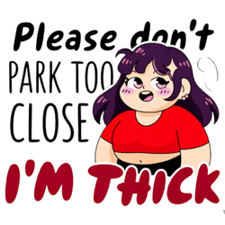 don't park too close i'm thick png