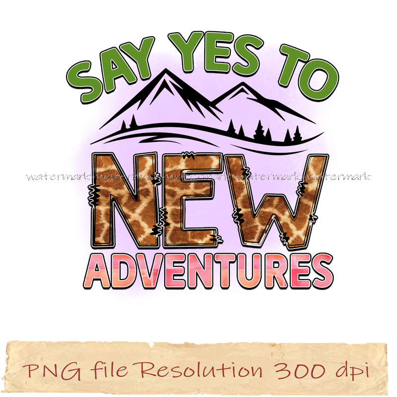 Say Yes to New Adventures.jpg