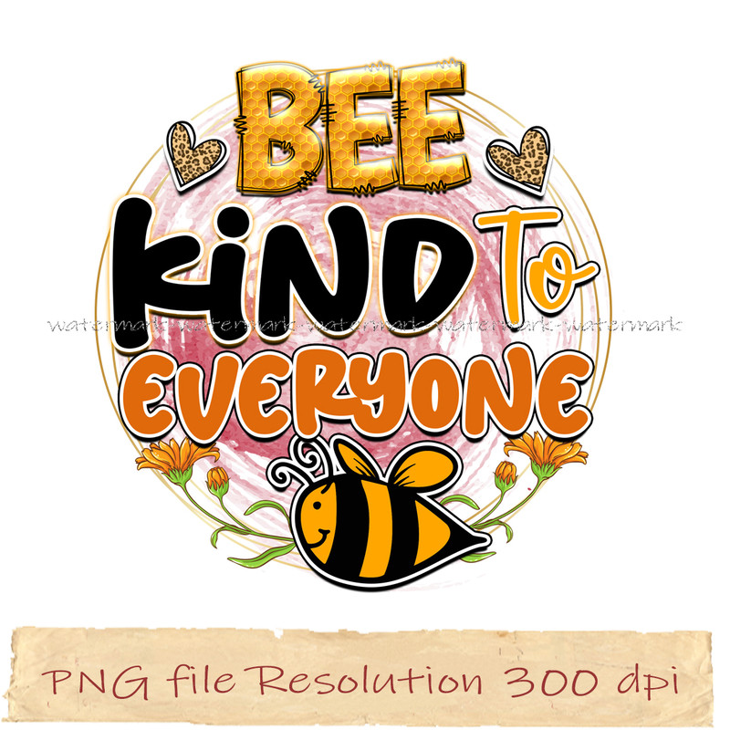 Bee kind to everyone.jpg