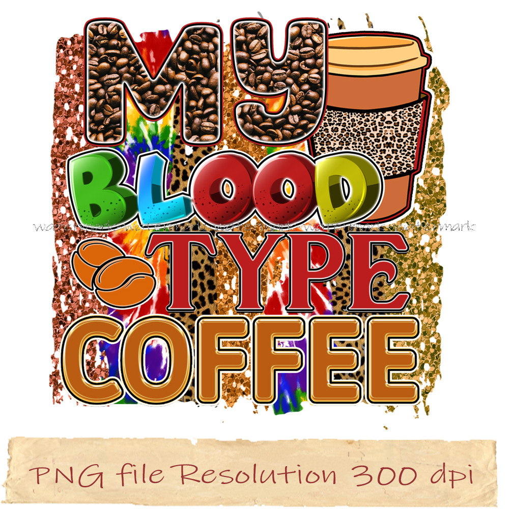 My blood type coffee png.jpg