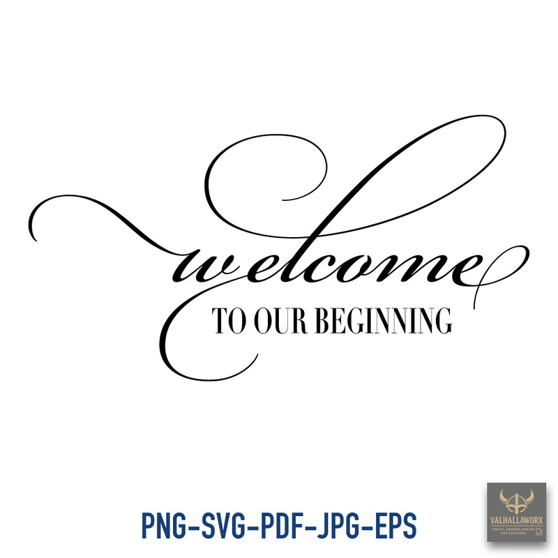 Welcome To Our Beginning 0