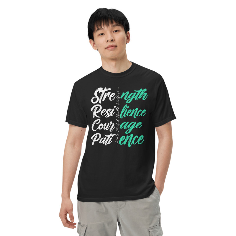 Strength Resilience Courage Patience Mens Mental Health Matters Garmentdyed Heavyweight Tshirt 5