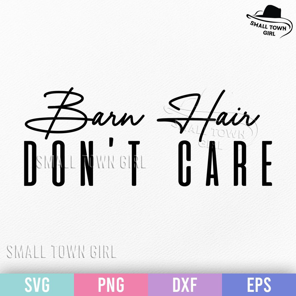 Barn Hair Dont Care Svg Cowgirl Svg Western Svg Country Girl Svg Southern Svg Southwest Svg Wild We 0
