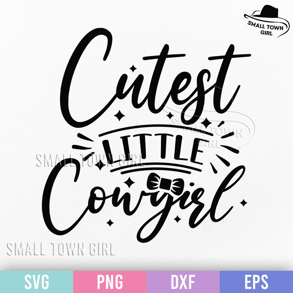 Cutest Little Cowgirl Svg Western Svg Cowgirl Svg Country Girl Svg Southern Svg Southwest Svg Wild  0