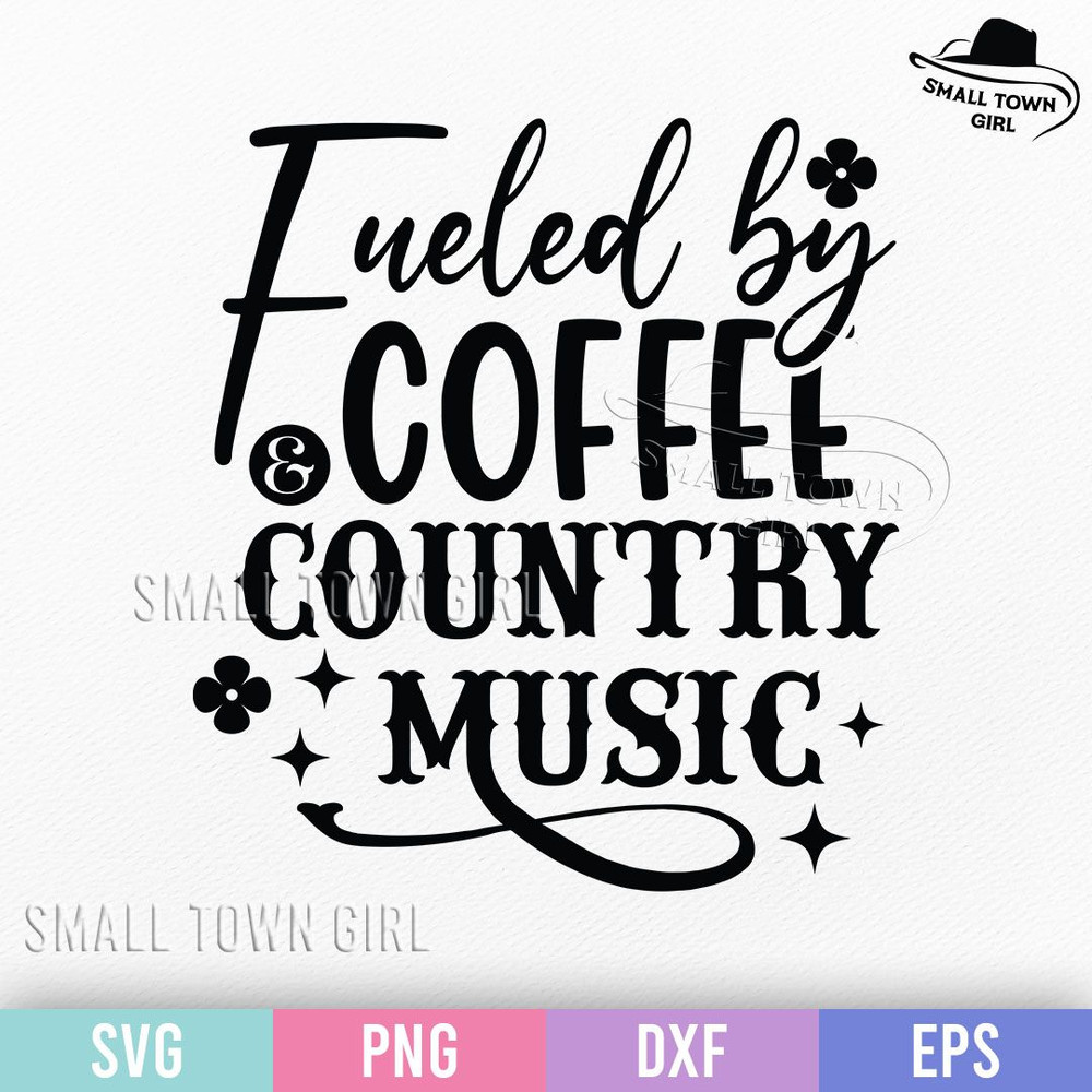 Fueled By Coffee And Country Music Svg Cowgirl Svg Western Svg Country Girl Svg Coffee Svg Coffee M 0