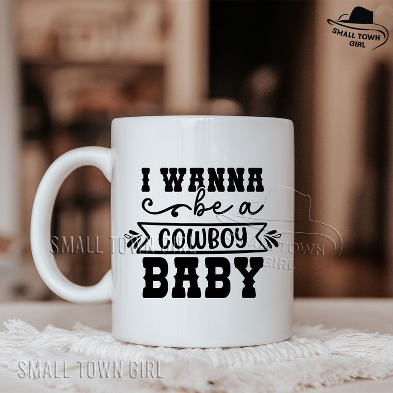 I Wanna Be A Cowboy Baby Svg Cowgirl Svg Western Svg Country Girl Svg Southern Svg Southwest Svg Wi 2