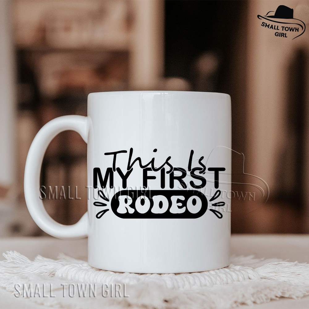 This Is My First Rodeo Svg Western Svg Southern Svg Southwest Svg Wild West Svg Cowboy Svg Country  2