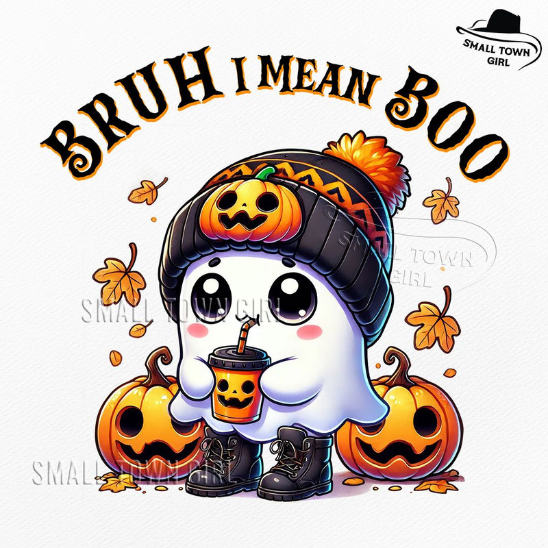 Bruh I Mean Boo Cute Halloween Png Cute Ghost With Coffee Png Ghost Hat Pumpkin Svg Bougie Ghost Gh 0