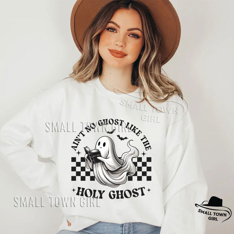 Aint No Ghost Like The Holy Ghost Png Christian Halloween Sweatshirt Religious Halloween Shirt Cute 3