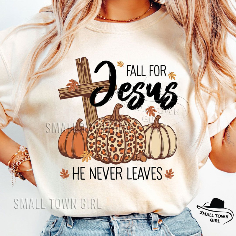 Fall For Jesus He Never Leaves Png Sublimation Fall For Jesus Png Fall Leopard Pumpkin Fall For Jes 2
