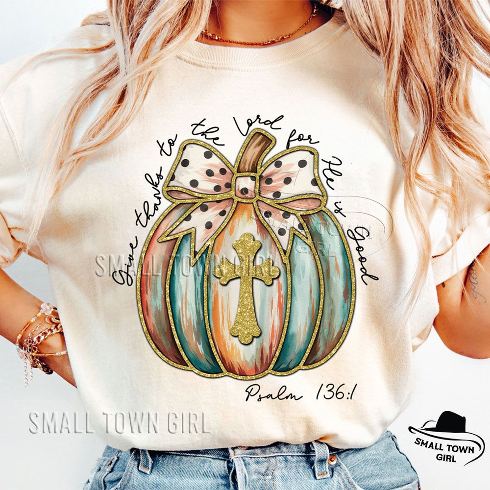 Coquette Fall Bow Pumpkin Faith Cross Png Give Thanks To The Lord For He Is Good Png Coquette Pumpk 2