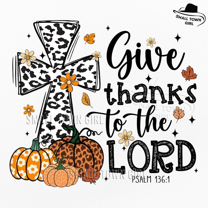 Give Thanks To The Lord Fall Christian Png Fall Pumpkin Png Thanksgiving Coquette Png Leopard Pumpk 0