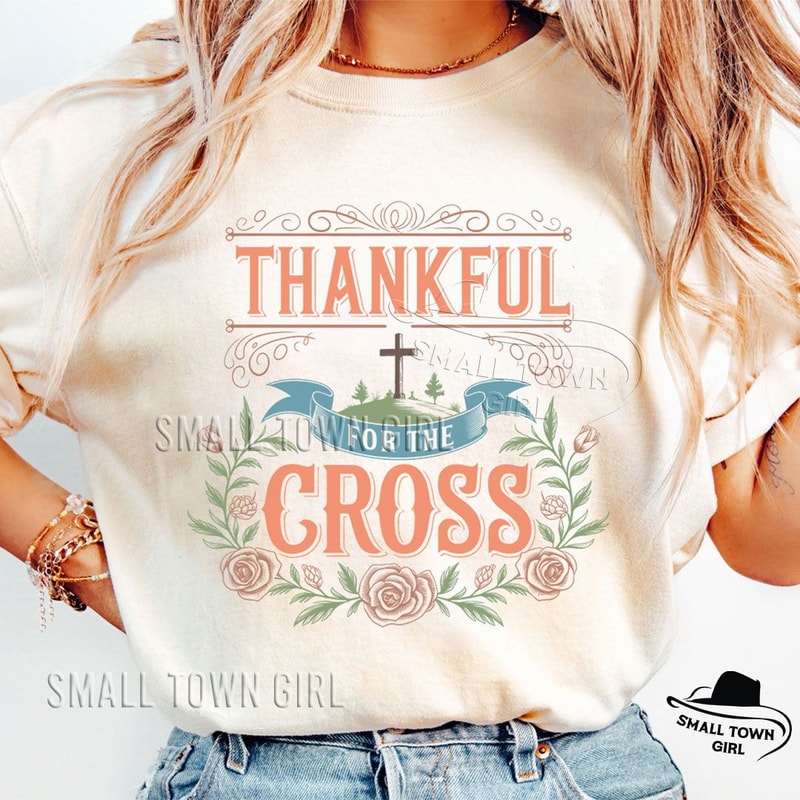 Thankful For The Cross Fall Christian Png Thanksgiving Png Christian Sublimation Designs Grateful P 4