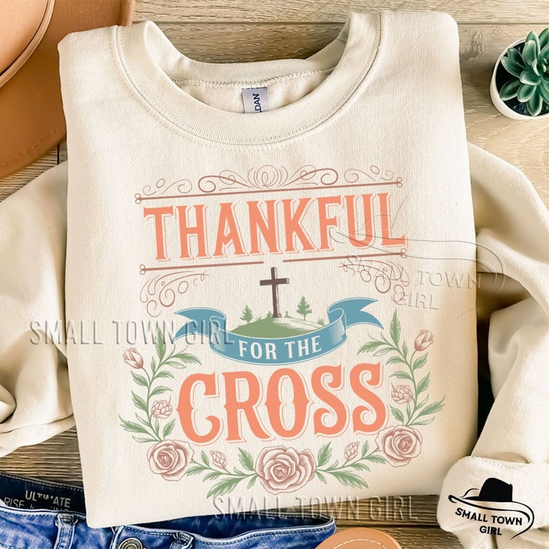 Thankful For The Cross Fall Christian Png Thanksgiving Png Christian Sublimation Designs Grateful P 5