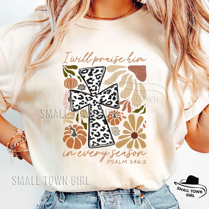 Boho Floral Pumpkin Fall Bible Verse Png I Will Praise Him In Every Season Png Thanksgiving Png Aut 4