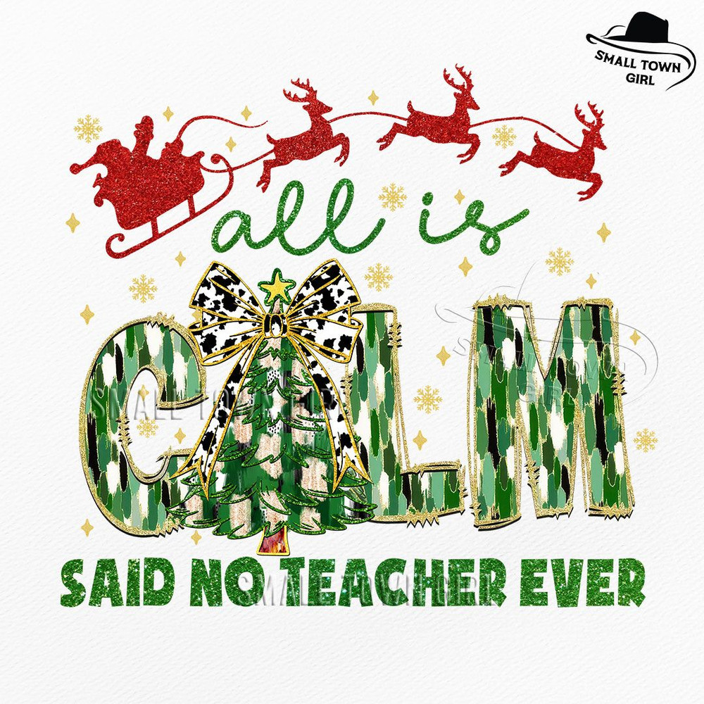 Coquette Glitter Teacher Christmas Tree Png Teacher Christmas Png All Is Calm Said No Teacher Ever  0