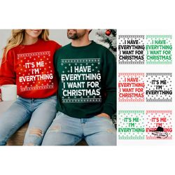 i have everything i want for christmas png, it's me i'm everything, matching couple christmas shirt design