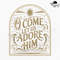 O Come Let Us Adore Him Retro Christmas Png Christian Christmas Png Vintage Christmas Png Christmas 0