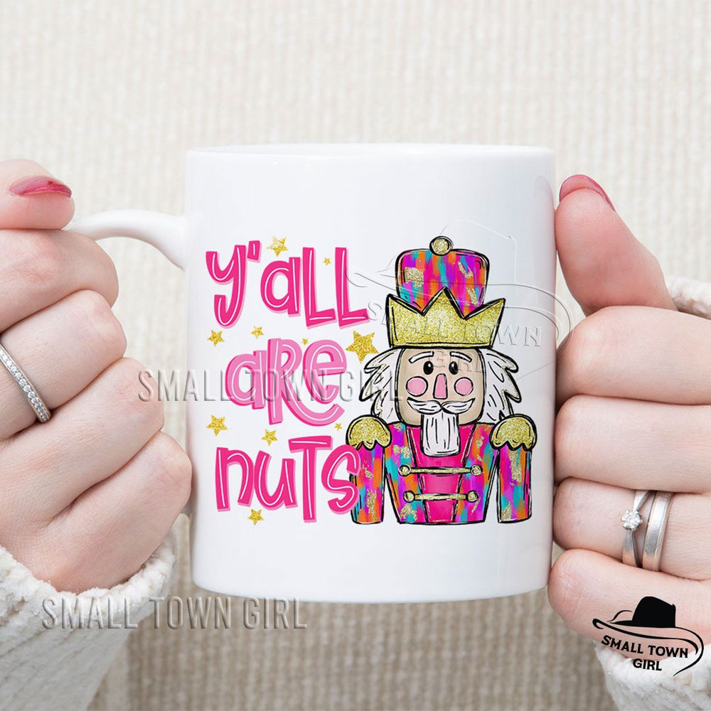 Christmas Nutcracker Yall Are Nuts Png Nutcracker Png Tis The Season Merry Christmas Png Colorful B 8