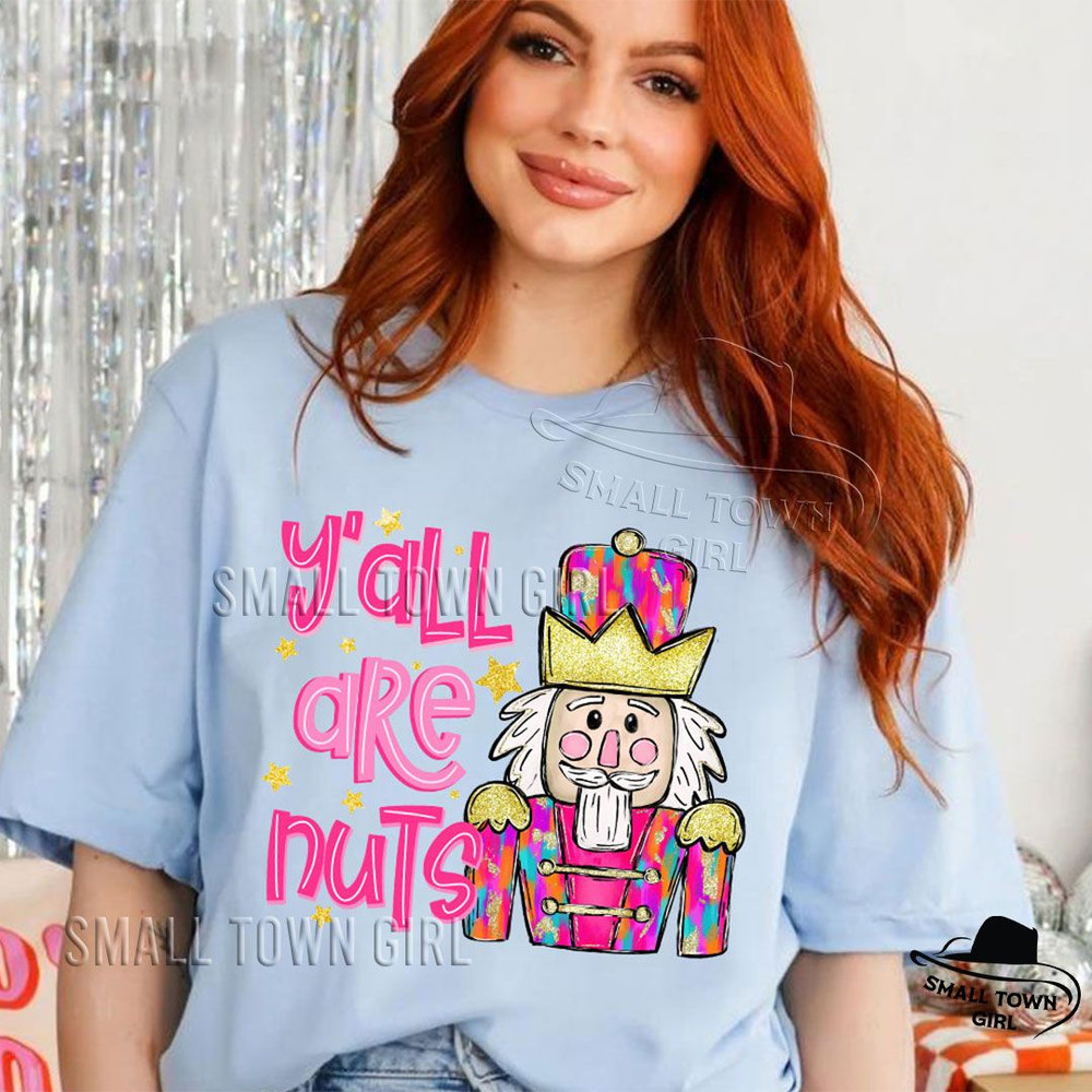 Christmas Nutcracker Yall Are Nuts Png Nutcracker Png Tis The Season Merry Christmas Png Colorful B 5