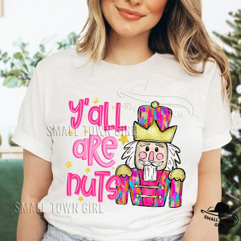 Christmas Nutcracker Yall Are Nuts Png Nutcracker Png Tis The Season Merry Christmas Png Colorful B 6