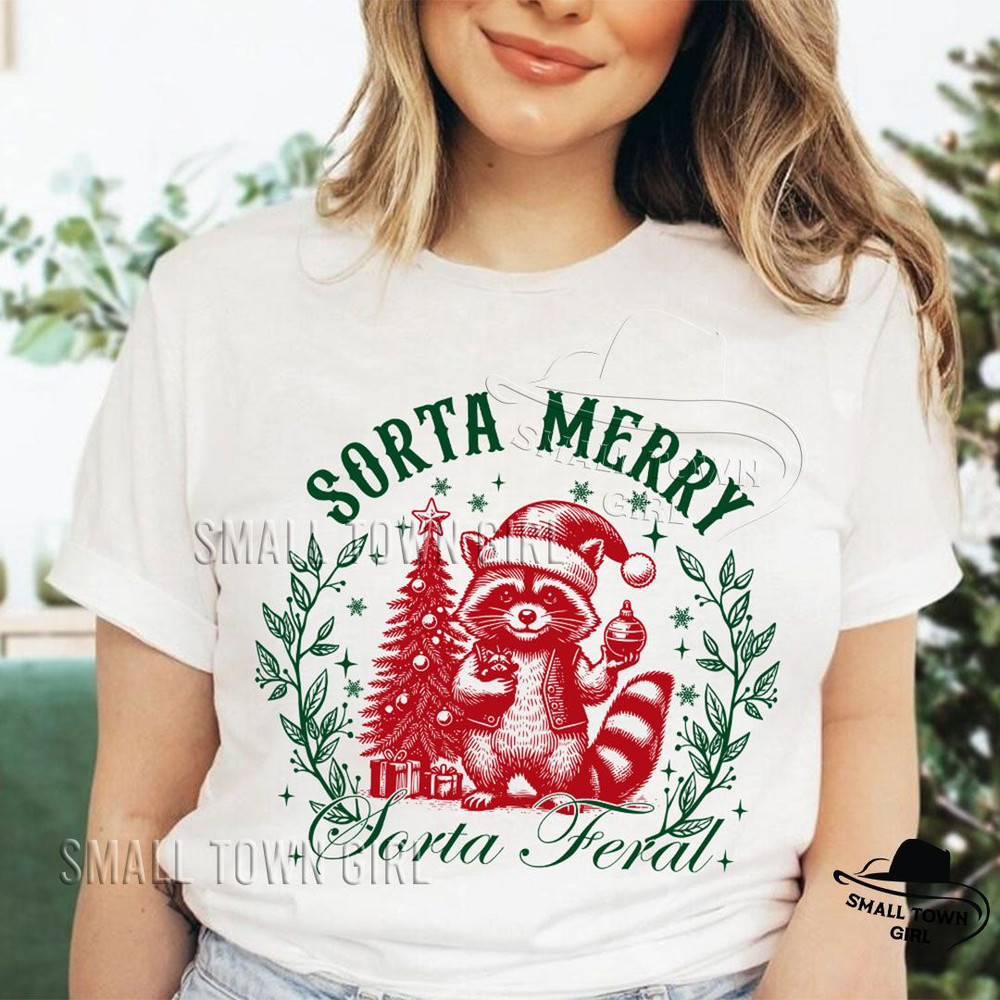 Sorta Merry Sorta Feral Raccoon Xmas Png Feral Girl Christmas Png Christmas Hoodie Png Raccoon Chri 3