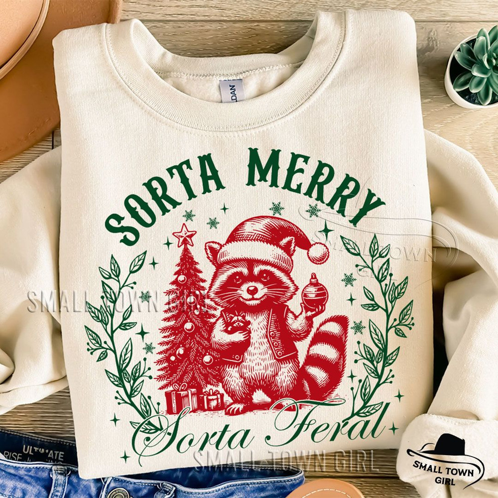 Sorta Merry Sorta Feral Raccoon Xmas Png Feral Girl Christmas Png Christmas Hoodie Png Raccoon Chri 4