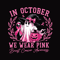 In October We Wear Pink Ghost PNG SVG  Breast Cancer Awareness Halloween Digital Download  Pink Rib 1