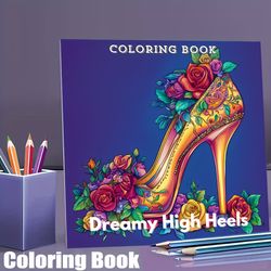 dreamy high heels coloring book for adults, stress reduction colouring, relaxation art therapy, valentine's gift for her