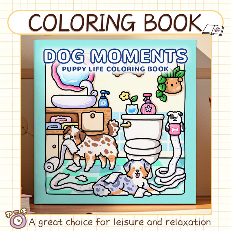 Dog Moments Colouring Book, PUPPY LIFE Scenes for Adult Stress Relief, Kids Educational Toys, Painting Drawing Book