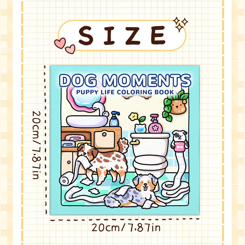 Dog Moments Colouring Book, PUPPY LIFE Scenes for Adult Stress Relief, Kids Educational Toys, Painting Drawing Book