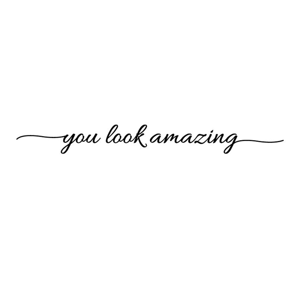 You Look Amazing Mirror Vinyl Decal Motivational Bathroom Bedroom Wall Sticker 6