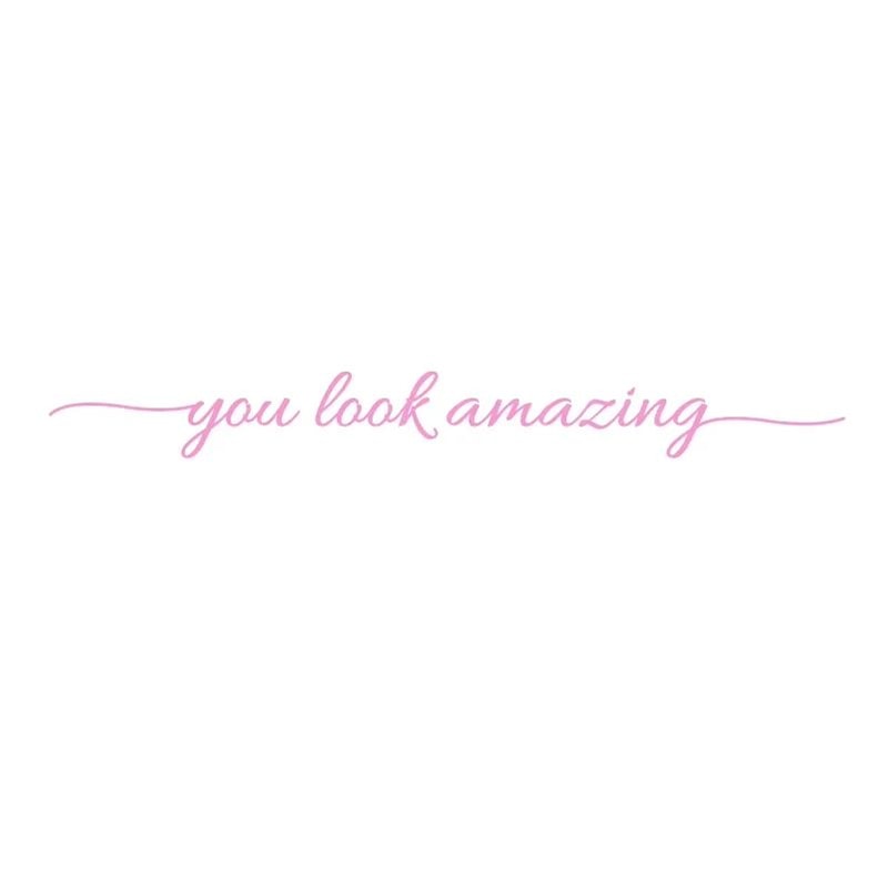 You Look Amazing Mirror Vinyl Decal Motivational Bathroom Bedroom Wall Sticker 9