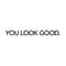 You Look Amazing Mirror Vinyl Decal Motivational Bathroom Bedroom Wall Sticker 11