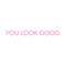 You Look Amazing Mirror Vinyl Decal Motivational Bathroom Bedroom Wall Sticker 14