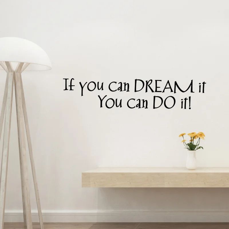 If You Can Dream It You Can Do It Inspirational Wall Sticker Motivational Home Decor Quote 0
