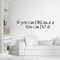 If You Can Dream It You Can Do It Inspirational Wall Sticker Motivational Home Decor Quote 1