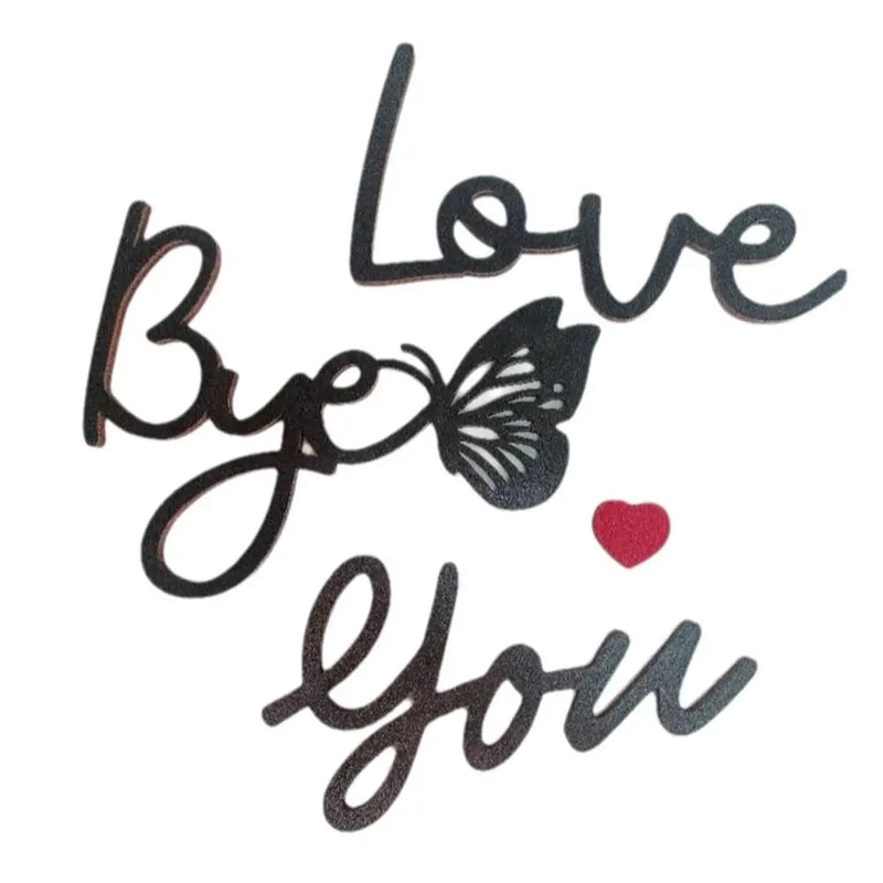 Wooden Script Wall Sign Love You Bye 3