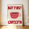 But First Cafecito Wall Art Print Minimalist Spanish Coffee Poster For Kitchen Cafe And Coffee Bar 6