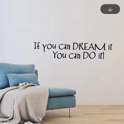 if you can dream it inspirational wall sticker – motivational living room decal