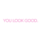 You Look Amazing Mirror Vinyl Decal Motivational Bathroom Bedroom Sticker 15