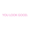 You Look Amazing Mirror Vinyl Decal Motivational Bathroom Bedroom Sticker 15