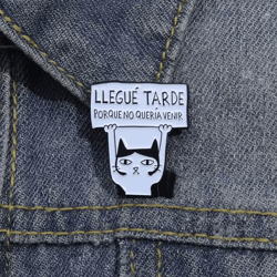 tarde porque no queria venir cartoon enamel pin – funny spanish cat brooch for lapel, backpack, badge jewelry gift