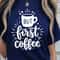 But First Coffee Shirt Coffee Lover TShirt Morning Coffee Shirt Coffee Addict Tee 2