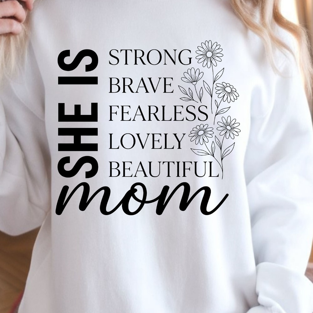 She Is Strong Brave Fearless Mom Shirt Empowered Mom TShirt Strong Mom Tee 1