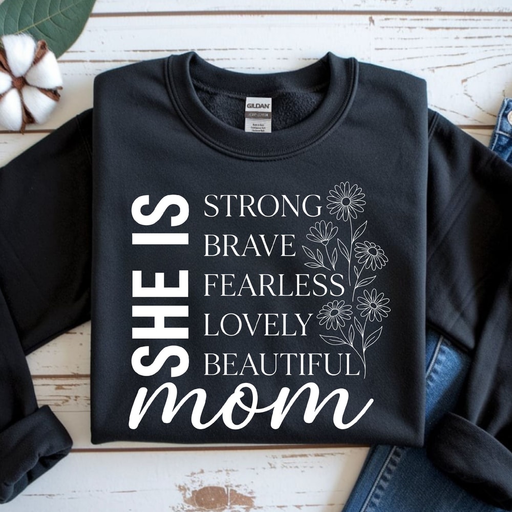 She Is Strong Brave Fearless Mom Shirt Empowered Mom TShirt Strong Mom Tee 2